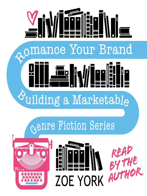 Title details for Romance Your Brand by Zoe York - Available